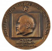 Búza Barna (1920-2010) DN Az eredményes propaganda munkáért - MSZMP Központi Bizottsága egyoldalas, öntött bronz emlékérem, eredeti tokban (94mm) T:1-