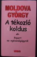 2003 Moldova György - A tékozló koldus, riport az egészségügyről, dedikált változat