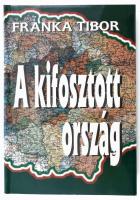 Franka Tibor: A kifosztott ország. Pannon tükör - 2000. (Bp., 2001), magánkiadás. Kiadói papírkötés.
