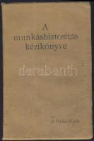 1912 dr. Halász Aladár - A munkásbiztosítás kézikönyve