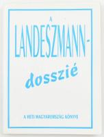 A Landeszmann-dosszié. A Heti Magyarország könyve. Kiadói papírkötésben. Lajosmizse 1993.