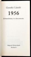 Gyurkó László 2 könyve: Arcképvázlat történelmi háttérrel. + 1956. Előtanulmány és oknyomozás. Bp., ...