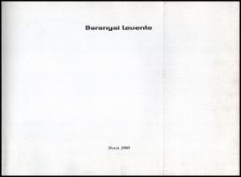 Baranyai Levente. Bp., 2000, Dovin. Gazdag képanyaggal illusztrált katalógus. Kiadói papírkötés, kis...