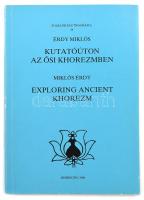 Érdy Miklós: Kutatóúton az ősi Khorezmben. Debrecen, 1988. Kiadói papírkötésben