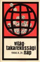 Világtakarékossági Nap 1966. X. 31. Képzőművészeti Alap Kiadóvállalat s: Boromissza Zsolt + So. Stpl.