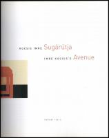 Fertőszögi Péter (szerk): Kocsis Imre Sugárútja. Bp., 2012, Kovács Gábor Művészeti Alapítvány. 90+20...
