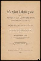 Steinitzer Ede: Szűz Mária virágos kertje. Szeged, 1898., Endrényi Lajos. Kiadói kopott egészvászon-...