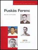 Bán Tibor - Harmos Zoltán: Puskás Ferenc. Minden idők legjobb futballistái. Bp., 2006., Aréna 2000. ...