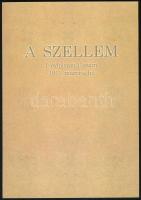 2009 A Szellem. Filozófiai folyóirat. Az 1911-ben megjelent I. évf. 1. számának és programjának hasonmás kiadása. hn., 2009., nyn. Papírkötésben.