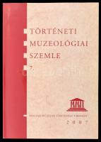 2007 Történeti Muzeológiai Szemle 7. Szerk.: Ihász István, Pintér János. Bp., 2007., Magyar Múzeumi Történész Társulat. Kiadói papírkötés. Megjelent 400 példányban.