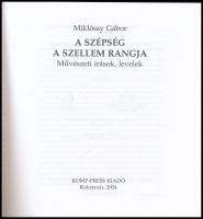 Miklóssy Gábor: A szépség a szellem rangja. Művészeti írások, levelek. Kolozsvár, 2004., Komp-Press....
