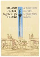 Oszlopokat emeltünk, hogy beszéljék a múltakat. A millenniumi műemlék-helyreállítások lexikona. Szerk.: Tamási Judit. Bp.,2000., Nemzeti Kulturális Örökség Minisztériuma - Országos Műemlékvédelmi Hivatal. Gazdag képanyaggal illusztrált. Kiadói kartonált papírkötés.