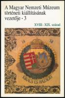 A Magyar Nemzeti Múzeum történetieti kiállításának vezetője 3. A török háborúk végétől a Millenniumig. A XVIII - XIX. század története. Bp.,1996.,Helikon. Gazdag képanyaggal illusztrált. Kiadói papírkötésben