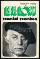 Bernáth Mária: Rippl-Rónai. Szemtől szemben. Bp., 1976., Gondolat. Fekete-fehér képanyaggal illusztrált. Kiadói papírkötésben