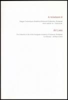 Körösényi Tamás - A művészet él. Art Lives. Nagyar Tudományos Akadémia Művészeti Gyűjtemény, Budapes...