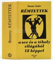 Benamy Sándor: Rémtettek. A sex és a téboly világából 12 képpel. 1986, Epocha. Kiadói kartonált kötés, papír védőborítóval, jó állapotban.