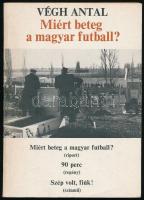 Végh Antal: Miért beteg a magyar futball? Bp., 1981, Szerző. ALÁÍRT! Kiadói papírkötés, kissé kopottas állapotban.
