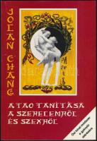Jolan Chang: A tao tanítása a szerelemről és szexről. Ősi kínai módszer a gyönyör elérésére, eredeti illusztrációkkal. H.n., 1990, Arany Lapok. Kiadói papírkötés, jó állapotban.