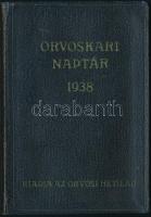 1938 Orvoskari naptár. Kiadja az Orvosi Hetilap. Bp., 1937, Rigler József Ede Papírneműgyár, 95 p