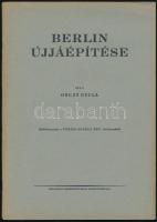 1938 Orczy Béla: Berlin újjáépítése. Bp., 1938. Bp Főv. házinyomdája