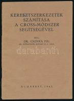 Csonka Pál, dr.: Keresztszerkezetek számítása a Cross módszer segítségével. Bp., 1943. 29p.