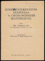 Csonka Pál, dr.: Keresztszerkezetek számítása a Cross módszer segítségével. Bp., 1943. 29p