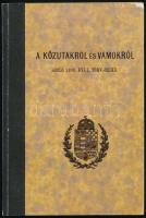 A közutakról és vámokról szóló 1890. évi I. törv.-czikk kiadás reprintje. 91p. Kiadói papírkötésben