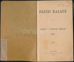 1900 Párisi kalauz. Kiadja a Magyar Hírlap. Bp.,1900, Pallas-ny., 121 p. + 1 t. (kihajtható térkép)....