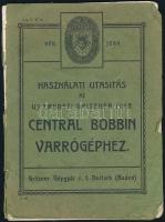 cca 1900-1910 Használati utasítás az uj eredeti Gritner féle Central Bobbin varrógéphez. Durlach (Baden), Gritzner Gépgyár Rt., 20 p. Fekete-fehér képekkel illusztrált. Sérült kiadói papírkötés.