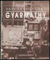 Várkonyi György: Gyarmathy. Pécs, 1992, Jelenkor. Magyar és francia nyelven. Gazdag képanyaggal illusztrált. Kiadói kartonált papírkötésben, kiadói papír védőborítóban, jó állapotban.