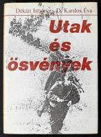 Dékán István - D. Kardos Éva: Utak és ösvények. Az egyik szerző, D(ékánné) Kardos Éva által DEDIKÁLT példány. Bp.,1975,Magvető. Fekete-fehér fotókkal illusztrált. Kiadói egészvászon-kötés, kiadói papír védőborítóban.