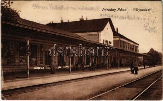 1918 Párkánynána, Párkány-Nána, Parkan, Stúrovo; vasútállomás. Vasúti levelezőlapárusítás 3003. / railway station (EK)