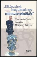 Czizmadia Ervin: Elképzeltek maguknak egy miniszterelnököt. - - interjúja Medgyessy Péterrel. Bp., 2004., Századvég. Kiadói kartonált papírkötés.
