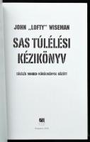 John "Lofty" Wiseman: SAS túlélési kézikönyv. Túlélés minden körülmények között. Ford.: Ki...