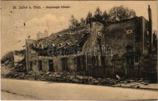 1914 St. Julien b. Metz, Gesprengte Häuser / WWI German military, blown up houses (Rb)