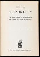 Mikó Imre: Huszonkét év. Az erdélyi magyarság politikai története 1918. december 1-től 1940. auguszt...