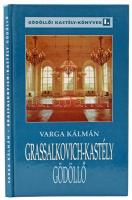 Varga Kálmán: Grassalkovich kastély, Gödöllő. 1997. Kiadói kartonált papírkötésben