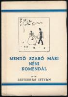 Eszterhás István: Mendő Szabó Mári néni komendál. Cleveland, 1960, Magyar Könyvtár. 118 p. Emigráns kiadás. Kiadói papírkötés, felvágatlan példány.