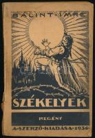 Bálint Imre: Székelyek. Regény. hn., 1936., Szerzői,(Csepel, Rapid-ny.) Kiadói papírkötés, foltos borítóval, szakadt, sérült gerinccel.