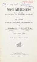 Hans Lorenz - C. Heinel: Neuere Kühlmaschinen. Oldenburg Technische Handbibliothek. München - Berlin, 1913, R. Oldenburg. Kihajtható táblákkal. Szövegközti illusztrációkkal. Német nyelven. Kiadói aranyozott egészvászon-kötés, kopott borítóval.
