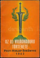1942-1943 3 db kiadvány - Az új világháború története, a Pesti Hírlap évkönyve, jó állapotban, sok k...