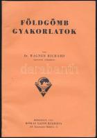 Dr. Wagner Richárd: Földgömb gyakorlatok. Bp., 1941, Kókai Lajos. Kiadói papírkötés, jó állapotban.