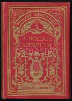 Kisfaludy Sándor: Himfy szerelmei. II. rész: A boldog szerelem. Magyar Remekírók Gyémántkiadás II. Bp., [1878], Franklin-Társulat, 176 p. Kiadói aranyozott egészvászon-kötés, Gottermayer-kötés, aranyozott lapélekkel, tulajdonosi névbejegyzéssel, néhány lapon kisebb folttal.