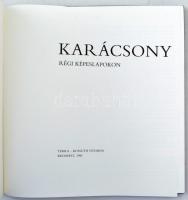 Karácsony Régi Képeslapokon. Terra - Kossuth Nyomda. 1986. - Nagy alakú album rengeteg színes képpel...