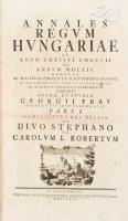 Pray György: Annales Regum Hungariae: ab Anno Christi CMXCVII Ad Annum MDLXIV Deducti ... I. kötet. Vindobonae, 1764. Bernardi. Korabeli egészbőr kötésben. Jó állapotban