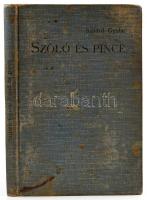 Szilárd Gyula: Szőlő és pince. Bp., 1909 , Pátria-Pallas 212p. Kiadói, kopott egészvászon kötésben