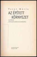 Tatai Mária: Az épített környezet vezérfonal a korszerű építészetszemlélethez. Bp.,2003,Enciklopédia...