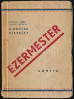 Bereznai Aurél-Harsány György: A Magyar Cserkész ezermester könyve. Bp., 1936, Magyar Cserkész, 128 p. kissé sérült papírkötésben.