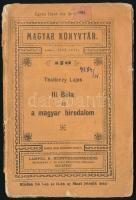 Thallóczy Lajos: III. Béla és a magyar birodalom. Bp., é.n., Lampel R. (Wodianer F. és fiai). Kiadói papír kötésben, 80p