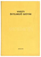 Vasúti értelmező szótár. Szerk.: Dr. Holló Lajos. Bp., 1979, Közlekedési Dokumentációs Vállalat, 262+(2) p. Kiadói egészvászon-kötés. Megjelent 2020 példányban.